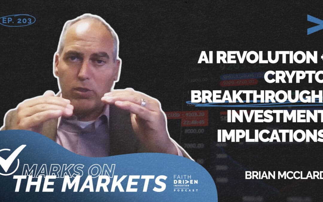 Episode 203 – Marks on the Markets: AI Revolution + Crypto Breakthrough: Investment Implications with Brian McClard of Blue Trust