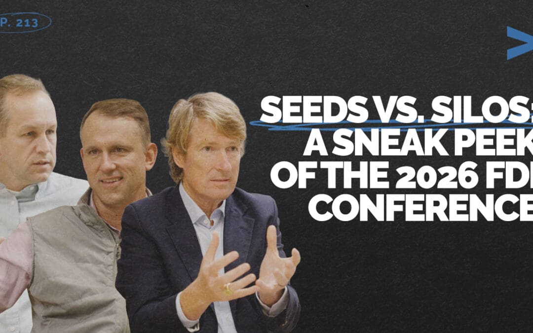 Episode 213 – Seeds vs. Silos: A Sneak Peek of the 2026 FDI Conference