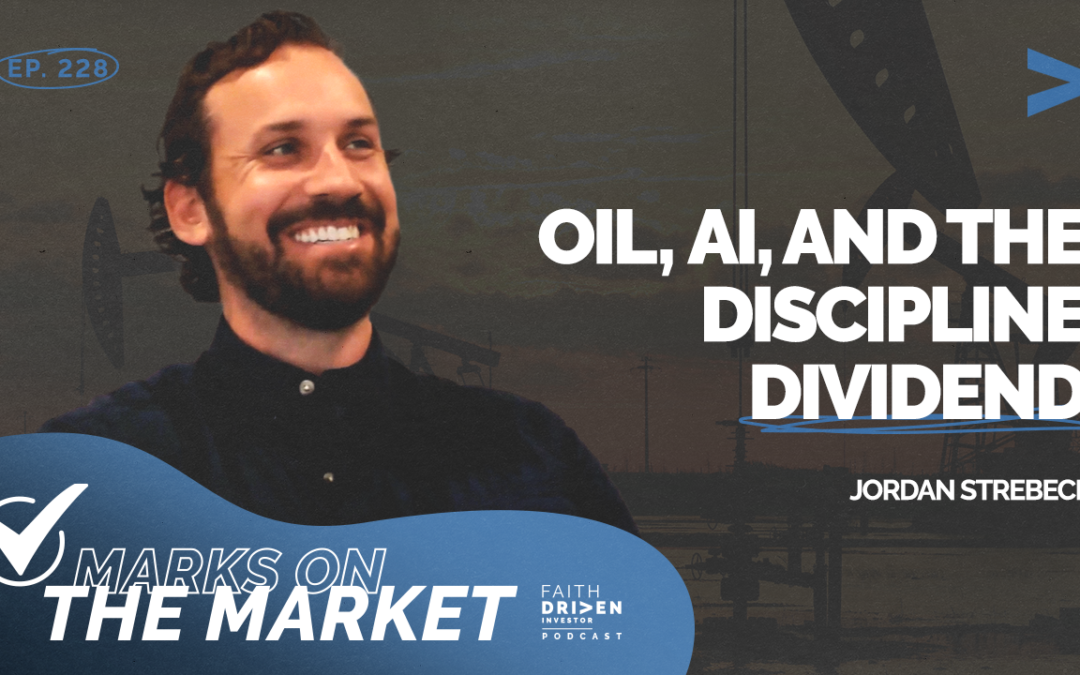 Episode 228 – Marks on the Market: Energy Markets, AI CapEx, & The Discipline Dividend | Jordan Strebeck